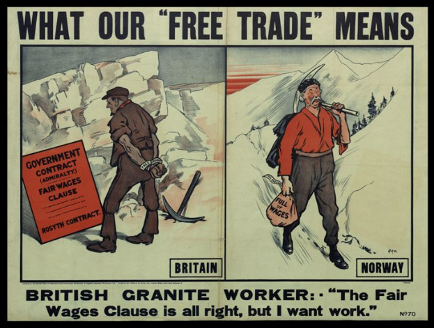 Ein Plakat mit zwei Personen vor Bergen und Bäumen, mit dem Text "Was unser Freihandel bedeutet - Britischer Granit Arbeiter - Die faire Lohnklausel ist in Ordnung, aber ich will Arbeit."