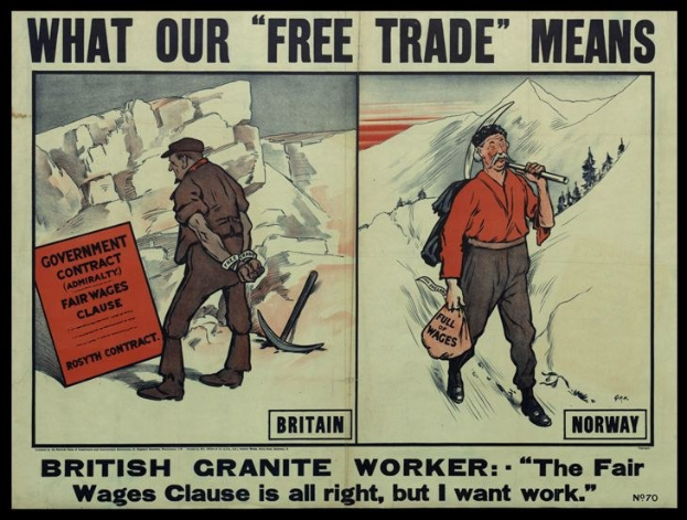 Plakat mit einem britischen Granitarbeiter, der neben einer anderen Person vor einer Berg- und Waldkulisse steht, mit dem Text "Was unser Freihandel bedeutet - Britischer Granitarbeiter - Die faire Lohnklausel ist in Ordnung, aber ich will Arbeit."