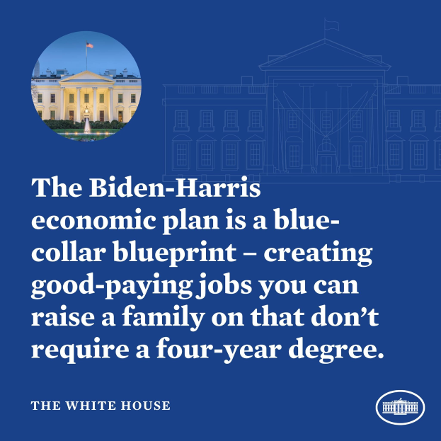 Plakat mit einem Bild des Weißen Hauses und Text, der den Biden-Harris-Wirtschaftsplan als Blueprint für Arbeitsplätze ohne Vier-Jahres-Abschluss präsentiert.
